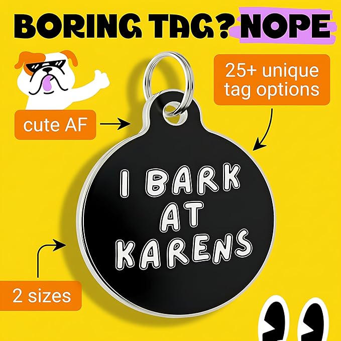 Bad Tags Personalized Dog and Cat ID Tags in 25+ Designs and 2 Sizes - 5 Lines of Custom Engraved Text - Funny Cute Personalized Pet Tags (I Bark At Karens, Small (1 inch))